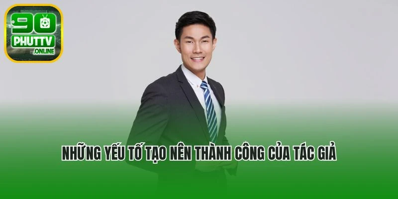Những yếu tố tạo nên thành công của tác giả