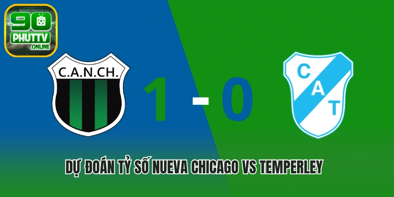 Dự đoán tỷ số Nueva Chicago vs Temperley