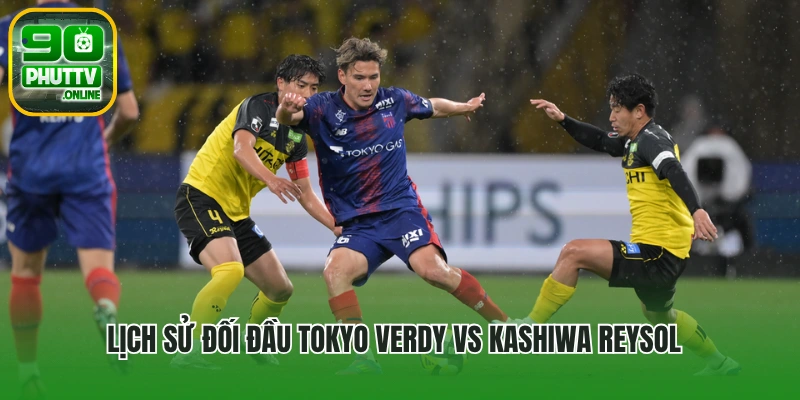 Lịch sử đối đầu Tokyo Verdy vs Kashiwa Reysol