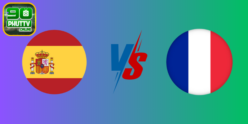 Soi kèo Tây Ban Nha vs Pháp – Bán kết UEFA Nations League, 02:00 ngày 06/06/2025