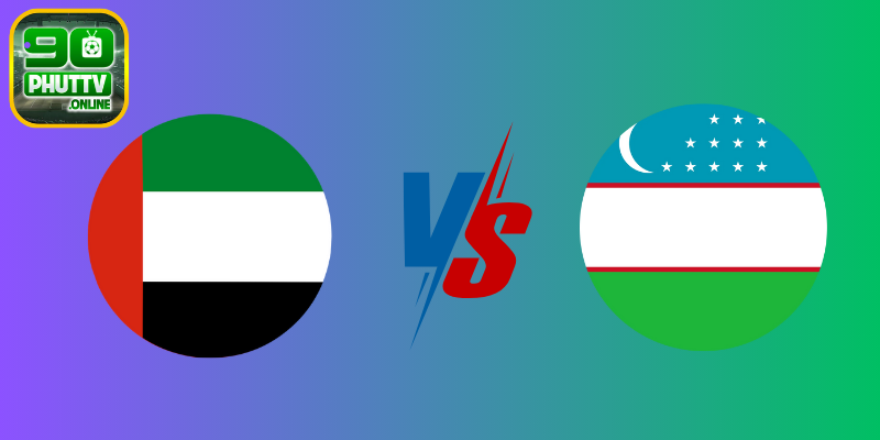 Soi kèo UAE vs Uzbekistan – Vòng loại thứ 3 World Cup 2026, 23:00 ngày 05/06/2025