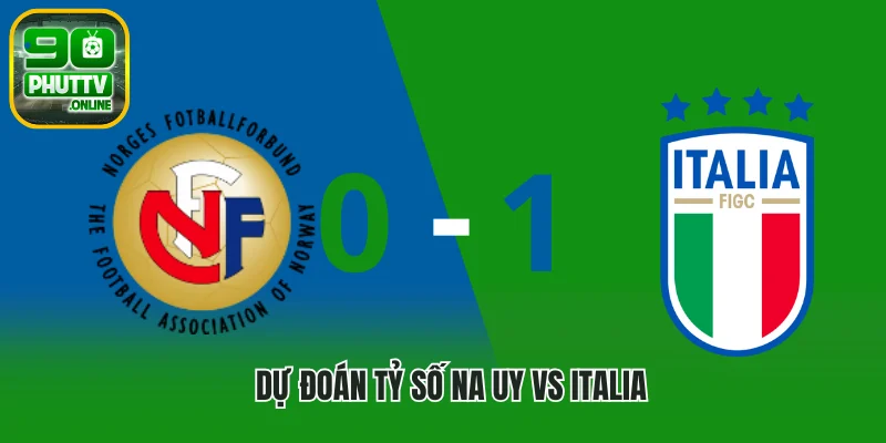 Dự đoán tỷ số: Italia thắng sát nút