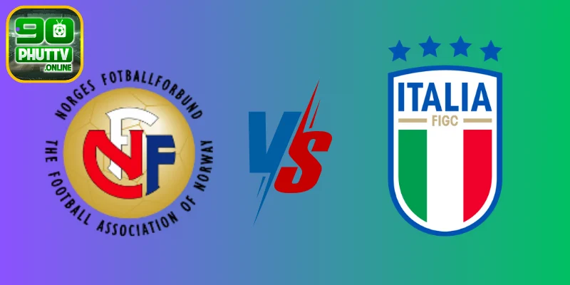 Soi kèo Na Uy vs Italia – Bảng I vòng loại World Cup, 01:45 ngày 07/06/2025