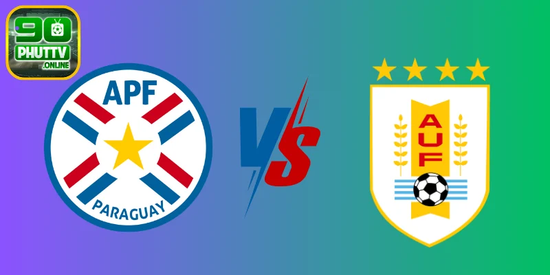Soi kèo Paraguay vs Uruguay – Vòng loại World Cup Nam Mỹ, 07:00 ngày 06/06/2025
