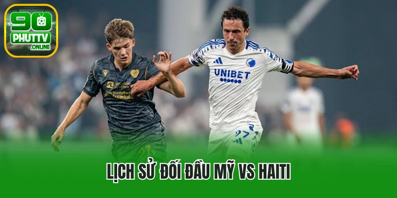 Lịch sử đối đầu Mỹ vs Haiti