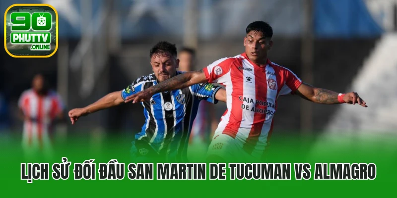 Lịch sử đối đầu San Martin de Tucuman vs Almagro